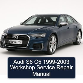 Audi S6 C5 1999-2003 Workshop Service Repair Manual