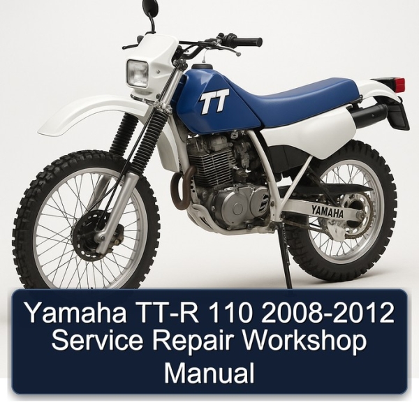 Yamaha TT-R 110 2008-2012 Service Repair Workshop Manual