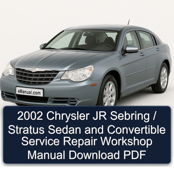 2002 Chrysler JR Sebring / Stratus Sedan and Convertible Service Repair Workshop Manual Download PDF