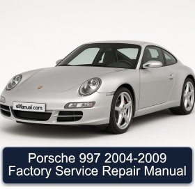 Porsche 997 2004-2009 Factory Service Repair Manual