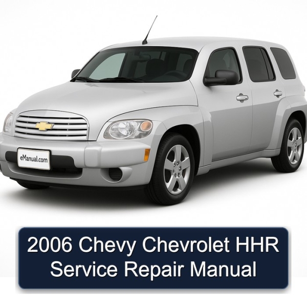2006 Chevy Chevrolet HHR Service Repair Manual