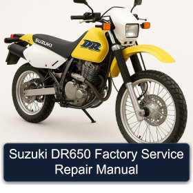 Suzuki DR650 Factory Service Repair Manual