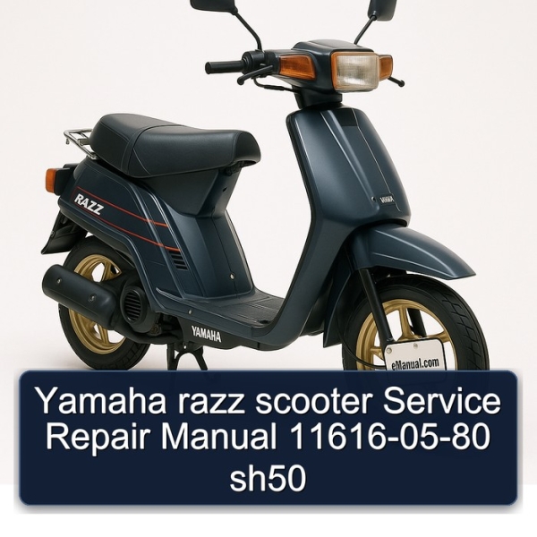 Yamaha razz scooter Service Repair Manual 11616-05-80 sh50