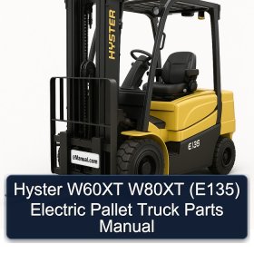 Hyster W60XT W80XT (E135) Electric Pallet Truck Parts Manual