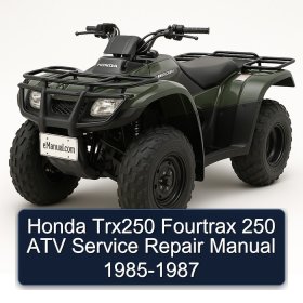Honda Trx250 Fourtrax 250 ATV Service Repair Manual 1985-1987