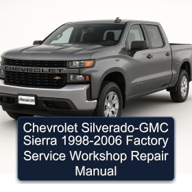 Chevrolet Silverado-GMC Sierra 1998-2006 Factory Service Workshop Repair Manual
