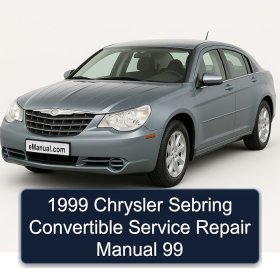 1999 Chrysler Sebring Convertible Service Repair Manual 99