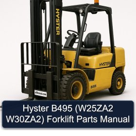 Hyster B495 (W25ZA2 W30ZA2) Forklift Parts Manual