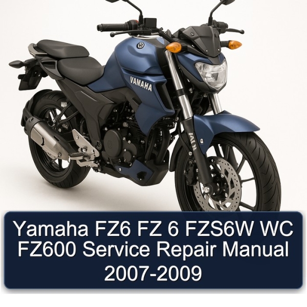 Yamaha FZ6 FZ 6 FZS6W WC FZ600 Service Repair Manual 2007-2009