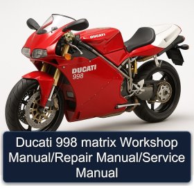 Ducati 998 matrix Workshop Manual/Repair Manual/Service Manual