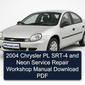 2004 Chrysler PL SRT-4 and Neon Service Repair Workshop Manual Download PDF