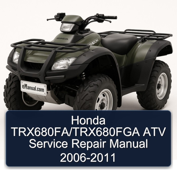 Honda TRX680FA/TRX680FGA ATV Service Repair Manual 2006-2011