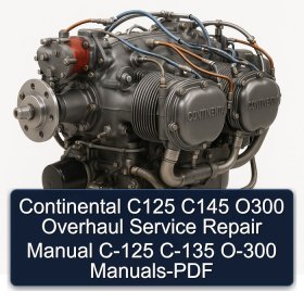 Continental C125 C145 O300 Overhaul Service Repair Manual C-125 C-135 O-300 Manuals-PDF