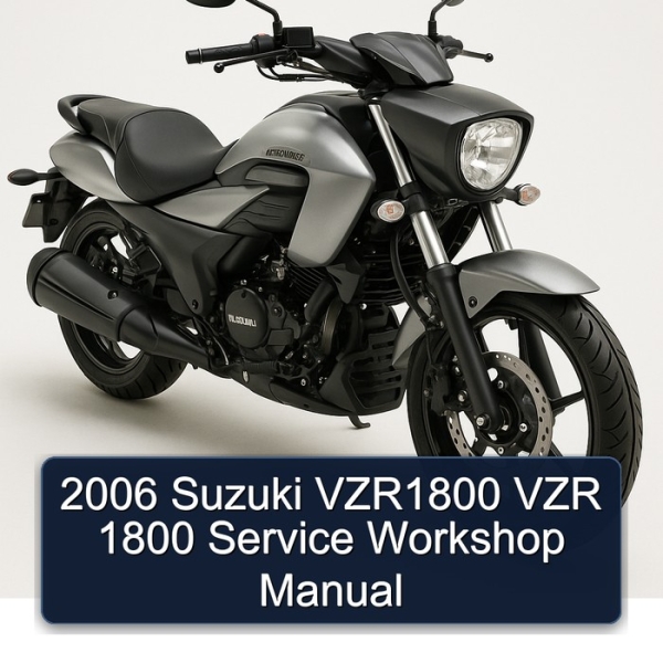 2006 Suzuki VZR1800 VZR 1800 Service Workshop Manual