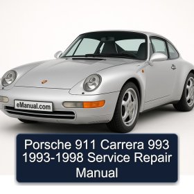 Porsche 911 Carrera 993 1993-1998 Service Repair Manual