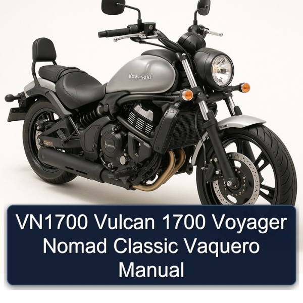 VN1700 Vulcan 1700 Voyager Nomad Classic Vaquero Manual