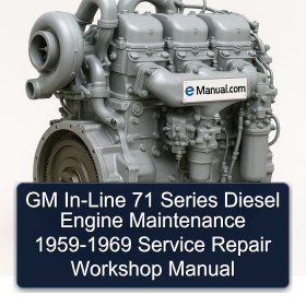 GM In-Line 71 Series Diesel Engine Maintenance 1959-1969 Service Repair Workshop Manual