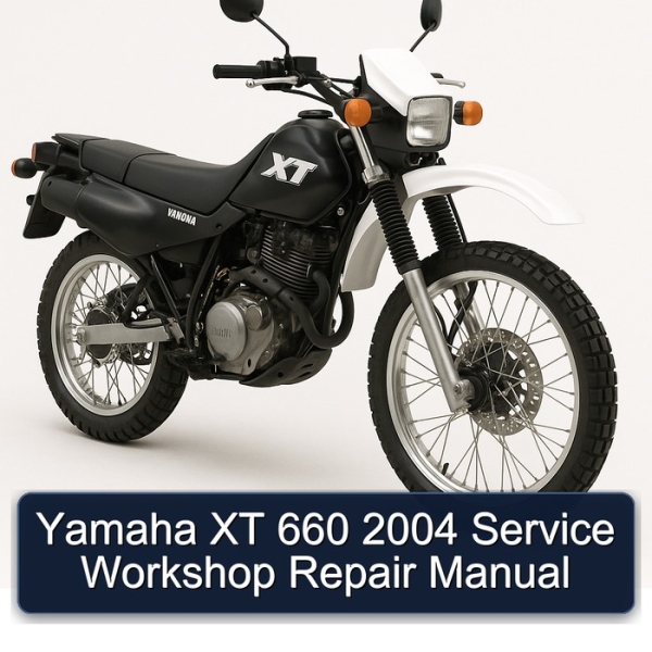 Yamaha XT 660 2004 Service Workshop Repair Manual