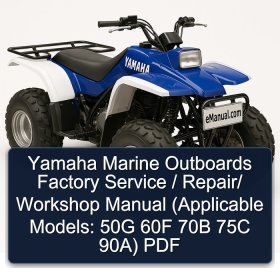 Yamaha Marine Outboards Factory Service / Repair/ Workshop Manual (Applicable Models: 50G 60F 70B 75C 90A) PDF