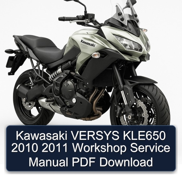 Kawasaki VERSYS KLE650 2010 2011 Workshop Service Manual PDF Download
