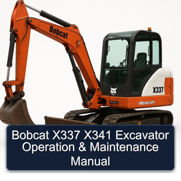 Bobcat X337 X341 Excavator Operation & Maintenance Manual