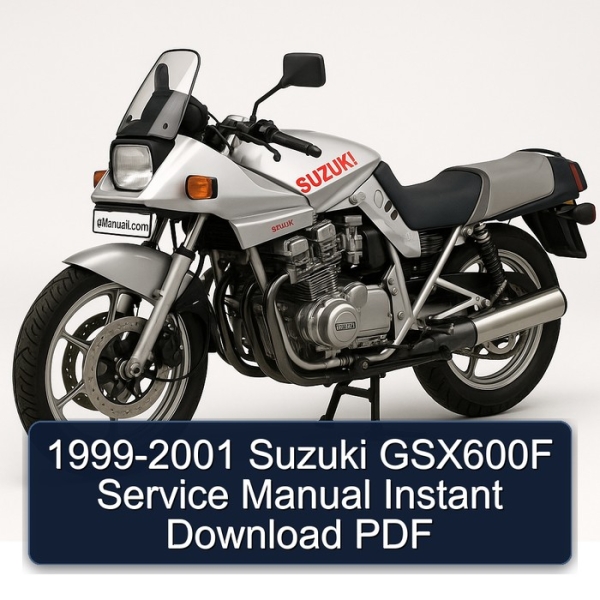 1999-2001 Suzuki GSX600F Service Manual Instant Download PDF