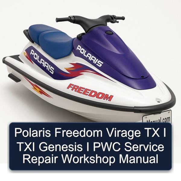 Polaris Freedom Virage TX I TXI Genesis I PWC Service Repair Workshop Manual