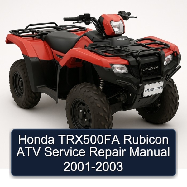 Honda TRX500FA Rubicon ATV Service Repair Manual 2001-2003