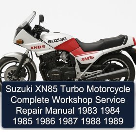 Suzuki XN85 Turbo Motorcycle Complete Workshop Service Repair Manual 1983 1984 1985 1986 1987 1988 1989