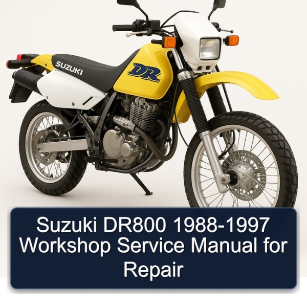 Suzuki DR800 1988-1997 Workshop Service Manual for Repair