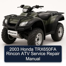 2003 Honda TRX650FA Rincon ATV Service Repair Manual