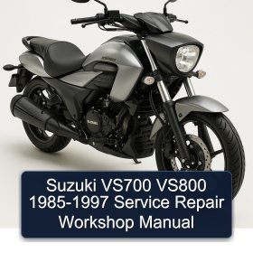 Suzuki VS700 VS800 1985-1997 Service Repair Workshop Manual