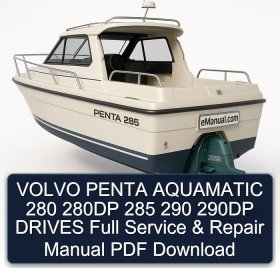 VOLVO PENTA AQUAMATIC 280 280DP 285 290 290DP DRIVES Full Service & Repair Manual PDF Download