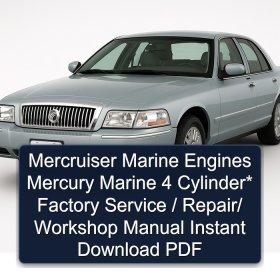 Mercruiser Marine Engines Mercury Marine 4 Cylinder* Factory Service / Repair/ Workshop Manual Instant Download PDF
