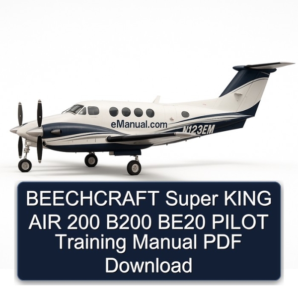 BEECHCRAFT Super KING AIR 200 B200 BE20 PILOT Training Manual PDF Download