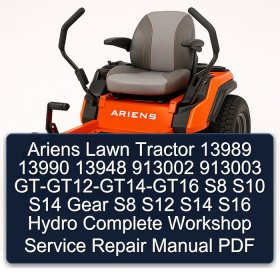 Ariens Lawn Tractor 13989 13990 13948 913002 913003 GT-GT12-GT14-GT16 S8 S10 S14 Gear S8 S12 S14 S16 Hydro Complete Workshop Service Repair Manual PDF