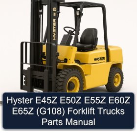 Hyster E45Z E50Z E55Z E60Z E65Z (G108) Forklift Trucks Parts Manual