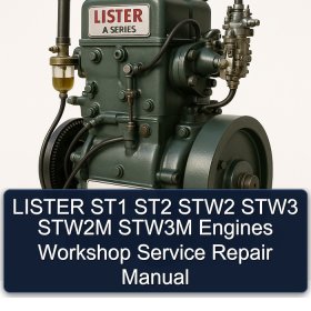LISTER ST1 ST2 STW2 STW3 STW2M STW3M Engines Workshop Service Repair Manual
