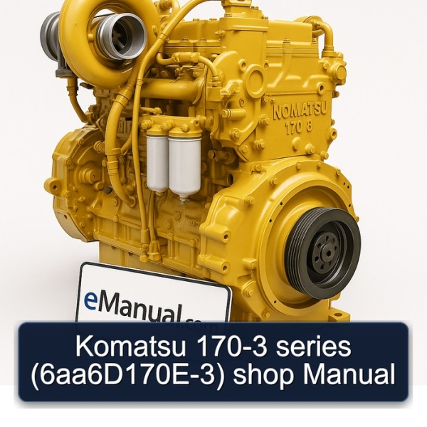 Komatsu 170-3 series (6aa6D170E-3) shop Manual
