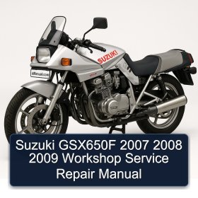 Suzuki GSX650F 2007 2008 2009 Workshop Service Repair Manual