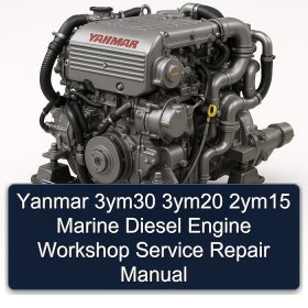 Yanmar 3ym30 3ym20 2ym15 Marine Diesel Engine Workshop Service Repair Manual