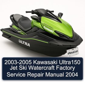 2003-2005 Kawasaki Ultra150 Jet Ski Watercraft Factory Service Repair Manual 2004