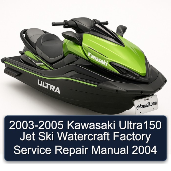 2003-2005 Kawasaki Ultra150 Jet Ski Watercraft Factory Service Repair Manual 2004