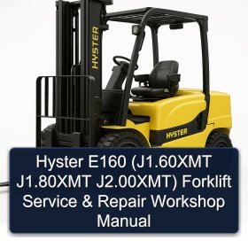 Hyster E160 (J1.60XMT J1.80XMT J2.00XMT) Forklift Service & Repair Workshop Manual