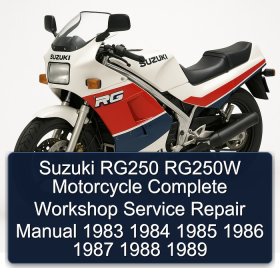 Suzuki RG250 RG250W Motorcycle Complete Workshop Service Repair Manual 1983 1984 1985 1986 1987 1988 1989