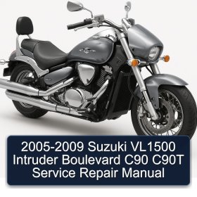 2005-2009 Suzuki VL1500 Intruder Boulevard C90 C90T Service Repair Manual