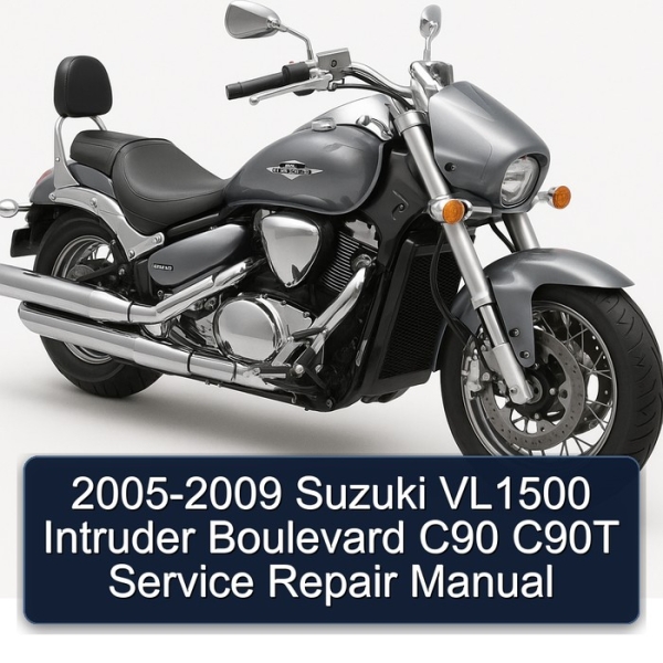 2005-2009 Suzuki VL1500 Intruder Boulevard C90 C90T Service Repair Manual