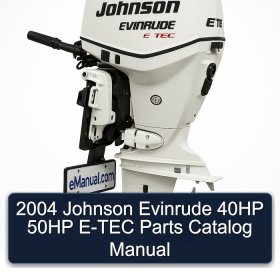 2004 Johnson Evinrude 40HP 50HP E-TEC Parts Catalog Manual