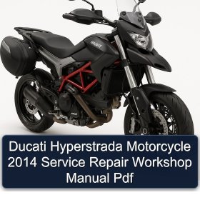 Ducati Hyperstrada Motorcycle 2014 Service Repair Workshop Manual Pdf