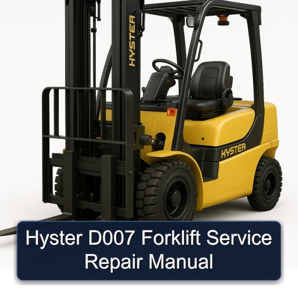 Hyster D007 Forklift Service Repair Manual